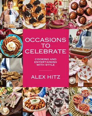 Occasioni da festeggiare: Cucinare e intrattenere con stile - Occasions to Celebrate: Cooking and Entertaining with Style