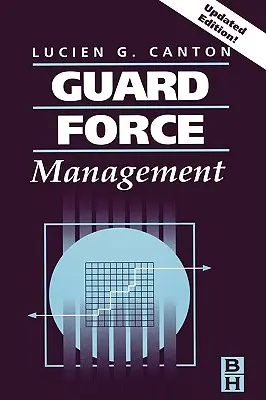Gestione delle forze di guardia, edizione aggiornata - Guard Force Management, Updated Edition