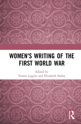 La scrittura femminile della Prima guerra mondiale - Women's Writing of the First World War