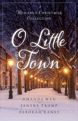O Little Town: una raccolta natalizia romantica - O Little Town: A Romance Christmas Collection