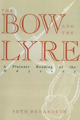 L'arco e la lira: Una lettura platonica dell'Odissea - The Bow and the Lyre: A Platonic Reading of the Odyssey