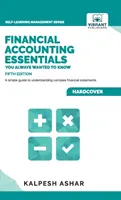 Elementi essenziali di contabilità finanziaria che avete sempre voluto conoscere: 5a edizione - Financial Accounting Essentials You Always Wanted to Know: 5th Edition