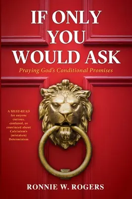 Se solo chiedessi: Pregare le promesse condizionate di Dio - If Only You Would Ask: Praying God's Conditional Promises