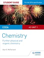 CCEA A2 Unità 1 Chimica Guida per lo studente: Ulteriori concetti di chimica fisica e organica - CCEA A2 Unit 1 Chemistry Student Guide: Further Physical and Organic Chemistry