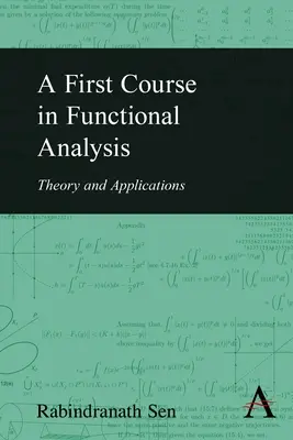 Un primo corso di analisi funzionale: Teoria e applicazioni - A First Course in Functional Analysis: Theory and Applications