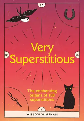 Molto superstiziosi: 100 superstizioni da tutto il mondo - Very Superstitious: 100 Superstitions from Around the World