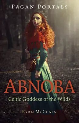 Portali pagani - Abnoba: Dea celtica delle terre selvagge - Pagan Portals - Abnoba: Celtic Goddess of the Wilds