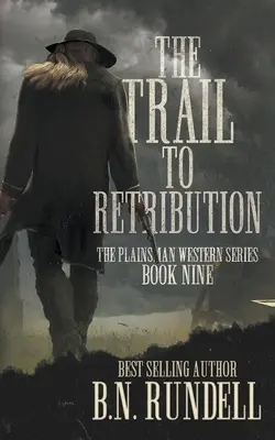 Il sentiero della vendetta: Una serie di western classici - The Trail to Retribution: A Classic Western Series