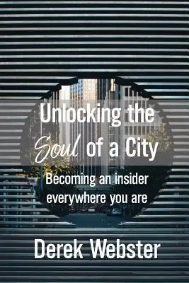 Come svelare l'anima di una città - Unlocking the Soul of a City
