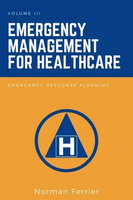 Gestione delle emergenze in ambito sanitario: Pianificazione della risposta alle emergenze - Emergency Management for Healthcare: Emergency Response Planning
