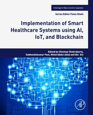 Implementazione di sistemi sanitari intelligenti utilizzando Ai, Iot e Blockchain - Implementation of Smart Healthcare Systems Using Ai, Iot, and Blockchain