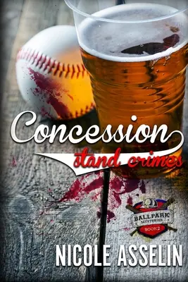 I crimini del chiosco: I misteri del Ballpark, libro 2 - Concession Stand Crimes: The Ballpark Mysteries Book 2