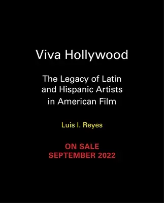 Viva Hollywood: L'eredità degli artisti latini e ispanici nel cinema americano - Viva Hollywood: The Legacy of Latin and Hispanic Artists in American Film