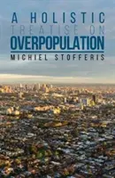 Trattato olistico sulla sovrappopolazione - Holistic Treatise On Overpopulation