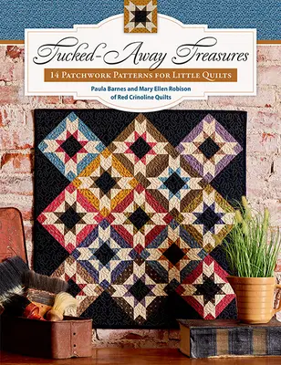 Tesori nascosti: 14 schemi patchwork per piccoli quilt - Tucked-Away Treasures: 14 Patchwork Patterns for Little Quilts