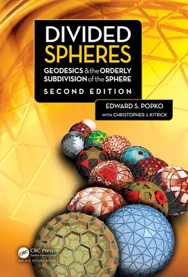 Sfere divise: Geodetiche e suddivisione ordinata della sfera - Divided Spheres: Geodesics & the Orderly Subdivision of the Sphere