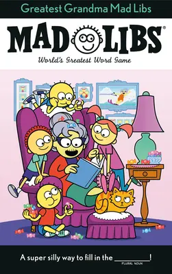 Il più grande Mad Libs della nonna: Il più grande gioco di parole del mondo - Greatest Grandma Mad Libs: World's Greatest Word Game