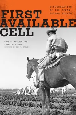 La prima cella disponibile: la desegregazione del sistema carcerario del Texas - First Available Cell: Desegregation of the Texas Prison System