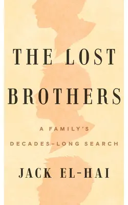 I fratelli perduti: La ricerca di una famiglia durata decenni - The Lost Brothers: A Family's Decades-Long Search