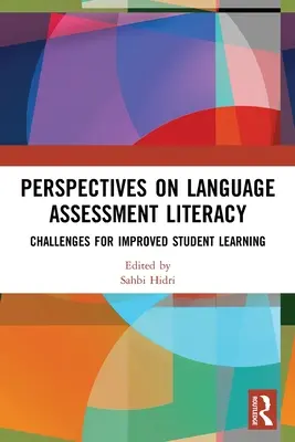 Prospettive sulla valutazione linguistica dell'alfabetizzazione: Sfide per migliorare l'apprendimento degli studenti - Perspectives on Language Assessment Literacy: Challenges for Improved Student Learning