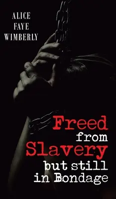Liberati dalla schiavitù ma ancora in schiavitù - Freed from Slavery but Still in Bondage