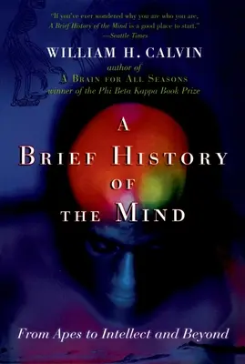 Breve storia della mente: Dalle scimmie all'intelletto e oltre - A Brief History of the Mind: From Apes to Intellect and Beyond