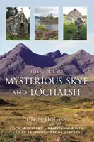 Guida ai misteri di Skye e Lochalsh - Guide to Mysterious Skye and Lochalsh