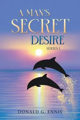 Il desiderio segreto di un uomo - A Man's Secret Desire