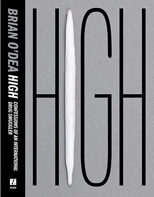 Alto: Confessioni di un trafficante internazionale di droga - High: Confessions of an International Drug Smuggler