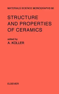 Struttura e proprietà della ceramica: Volume 80 - Structure and Properties of Ceramics: Volume 80