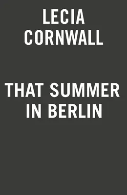 Quell'estate a Berlino - That Summer in Berlin