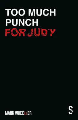 Troppo Punch per Judy: Nuova edizione riveduta e aggiornata 2020 con funzioni bonus - Too Much Punch for Judy: New Revised 2020 Edition with Bonus Features