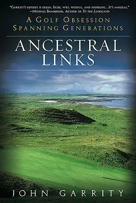 Ancestral Links: Un'ossessione per il golf che attraversa le generazioni - Ancestral Links: A Golf Obsession Spanning Generations