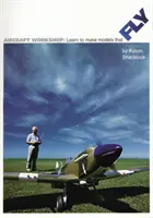 Officina aeronautica - Imparare a costruire modelli che volano - Aircraft Workshop - Learn to Make Models That Fly