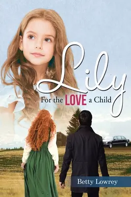 Lily: Per amore di un bambino - Lily: For the Love of a Child