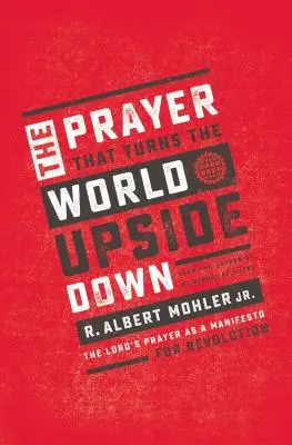 La preghiera che mette il mondo sottosopra: il Padre Nostro come manifesto della rivoluzione - The Prayer That Turns the World Upside Down: The Lord's Prayer as a Manifesto for Revolution