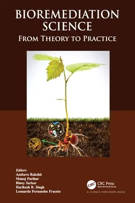 Scienza del biorisanamento: Dalla teoria alla pratica - Bioremediation Science: From Theory to Practice