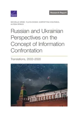 Prospettive russe e ucraine sul concetto di confronto informativo: Traduzioni, 2002-2020 - Russian and Ukrainian Perspectives on the Concept of Information Confrontation: Translations, 2002-2020