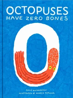 I polpi hanno zero ossa: Un libro per contare sul nostro fantastico mondo (Matematica per bambini curiosi, Scienza illustrata per bambini) - Octopuses Have Zero Bones: A Counting Book about Our Amazing World (Math for Curious Kids, Illustrated Science for Kids)