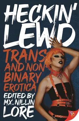 Heckin' Lewd: Erotica trans e non binaria - Heckin' Lewd: Trans and Nonbinary Erotica