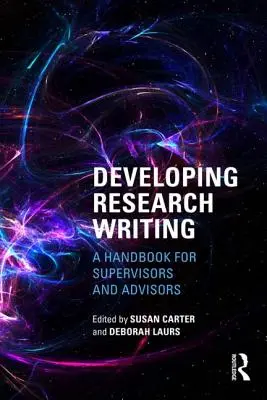 Sviluppare la scrittura di ricerca: Un manuale per supervisori e consulenti - Developing Research Writing: A Handbook for Supervisors and Advisors