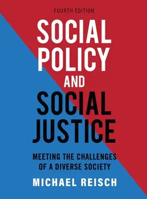 Politica sociale e giustizia sociale: Rispondere alle sfide di una società diversificata - Social Policy and Social Justice: Meeting the Challenges of a Diverse Society