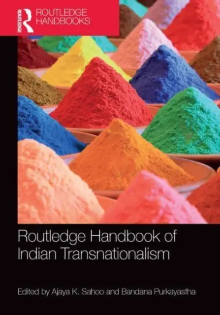 Routledge Handbook of Indian Transnationalism (Manuale di transnazionalismo indiano) - Routledge Handbook of Indian Transnationalism