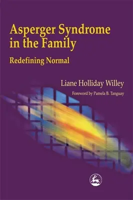 La sindrome di Asperger in famiglia: Ridefinire la normalità - Asperger Syndrome in the Family: Redefining Normal