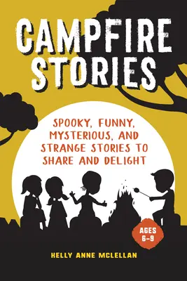 Storie da falò: Storie paurose da condividere e da far divertire - Campfire Stories: Spooky Stories to Share and Delight