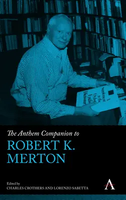 L'inno di Robert K. Merton - The Anthem Companion to Robert K. Merton