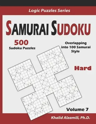 Samurai Sudoku: 500 puzzle Sudoku difficili sovrapposti in 100 stile Samurai - Samurai Sudoku: 500 Hard Sudoku Puzzles Overlapping into 100 Samurai Style