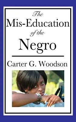 La cattiva educazione dei negri - The Mis-Education of the Negro