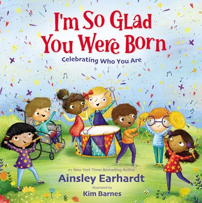 Sono così felice che tu sia nato: Celebrare ciò che sei - I'm So Glad You Were Born: Celebrating Who You Are