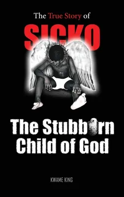 SICKO Il testardo figlio di Dio - SICKO The Stubborn Child of God